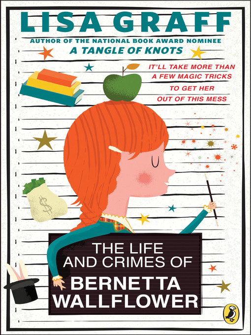 Title details for The Life and Crimes of Bernetta Wallflower by Lisa Graff - Wait list